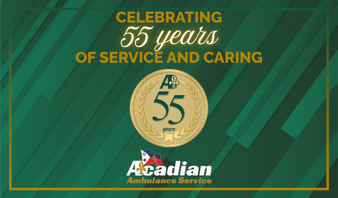 Acadian Ambulance Service celebrates 55 years of service and caring.
