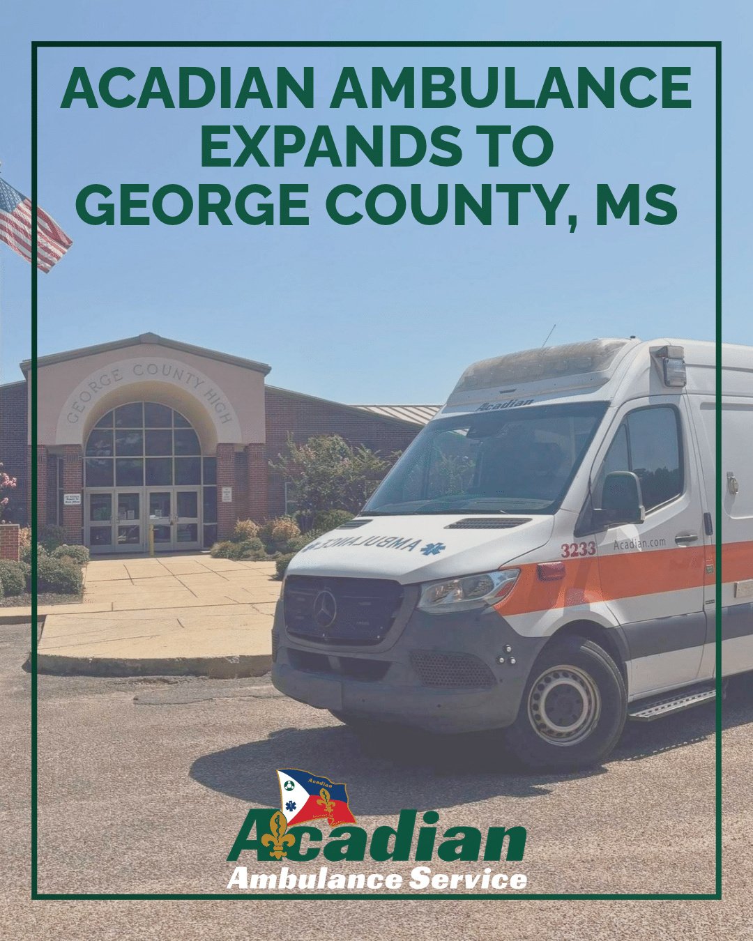 An Acadian Ambulance unit parked in front of George County High School.