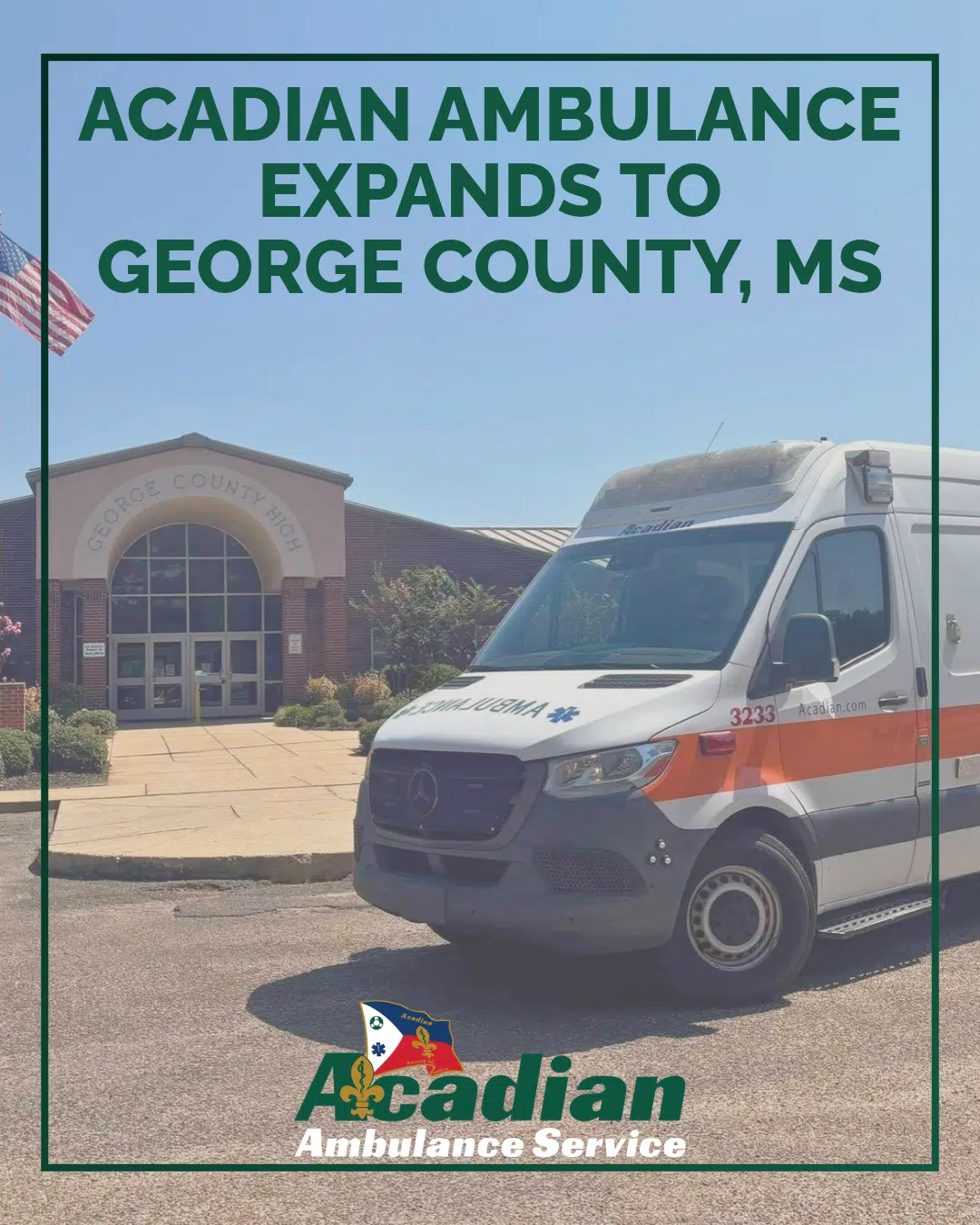 An Acadian Ambulance unit parked in front of George County High School.